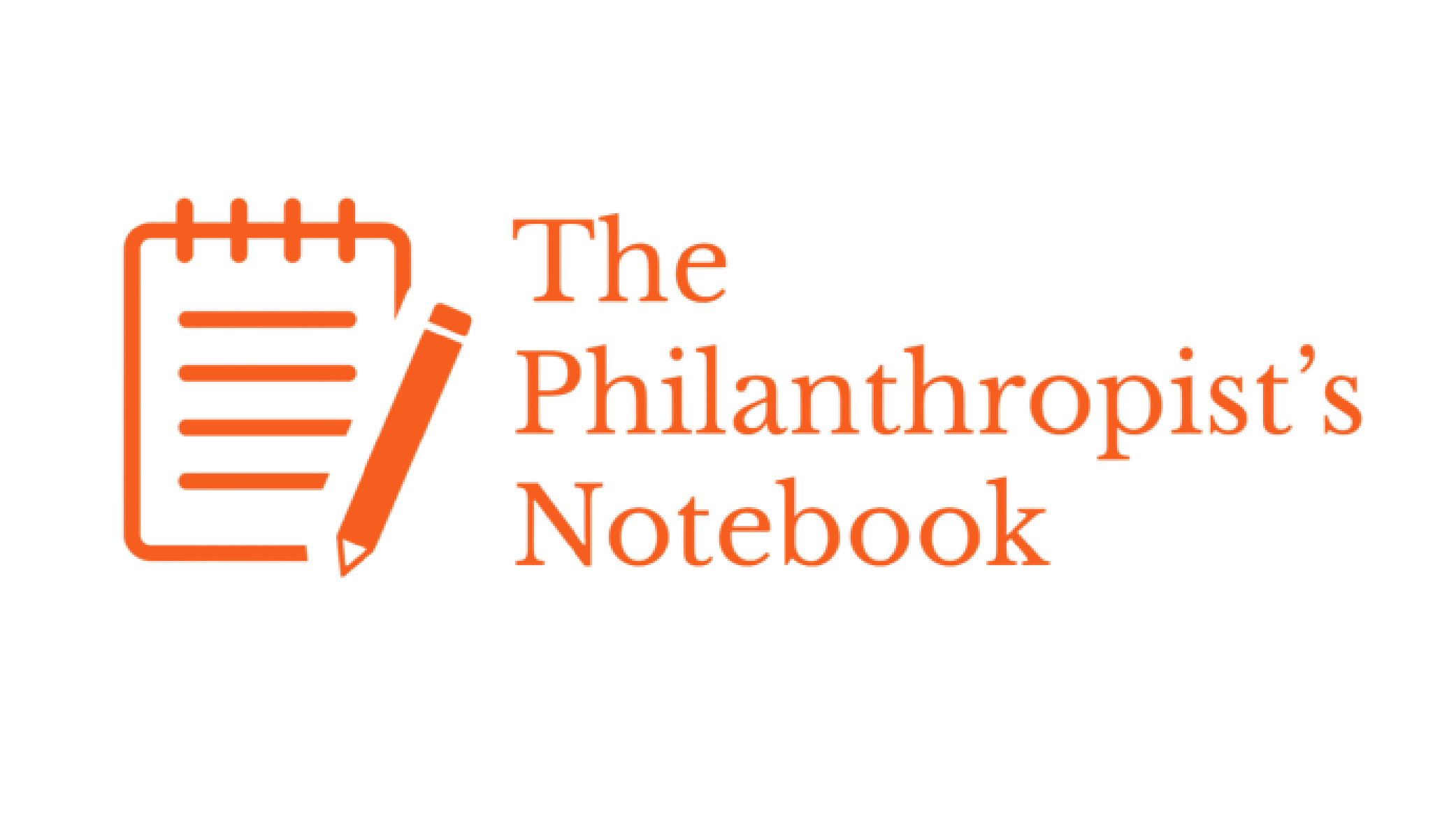 The Philanthropist's Notebook