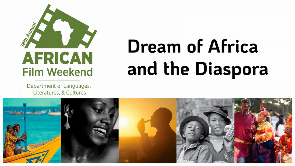 18th annual African Film Weekend Dream of Africa and the Diaspora