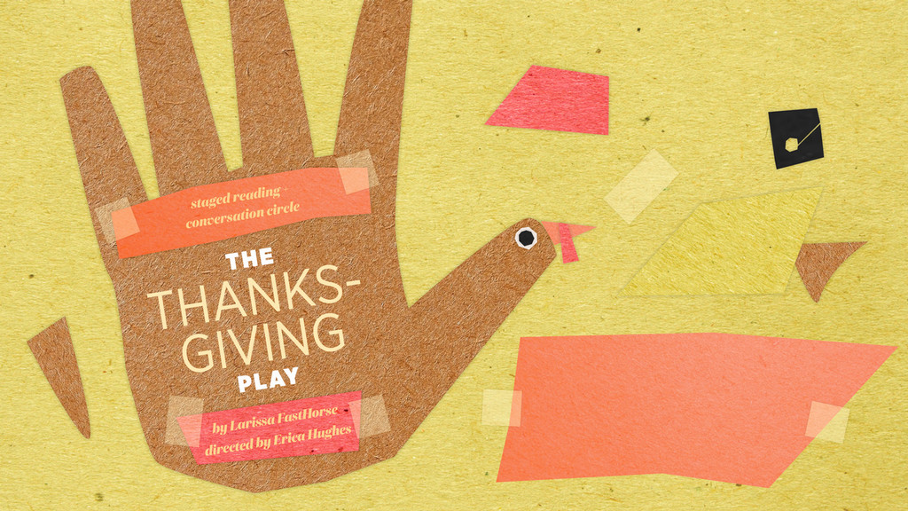 The Thanksgiving Play by Larissa FastHorse