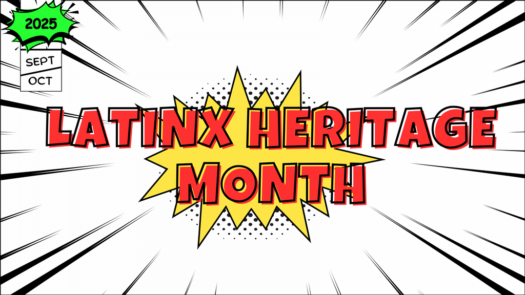 Latinx Heritage Month banner styled with a comic book style blurb bubble. The text is surrounded by a flurry of lines pointing towards the middle of the image to convey traveling speed.