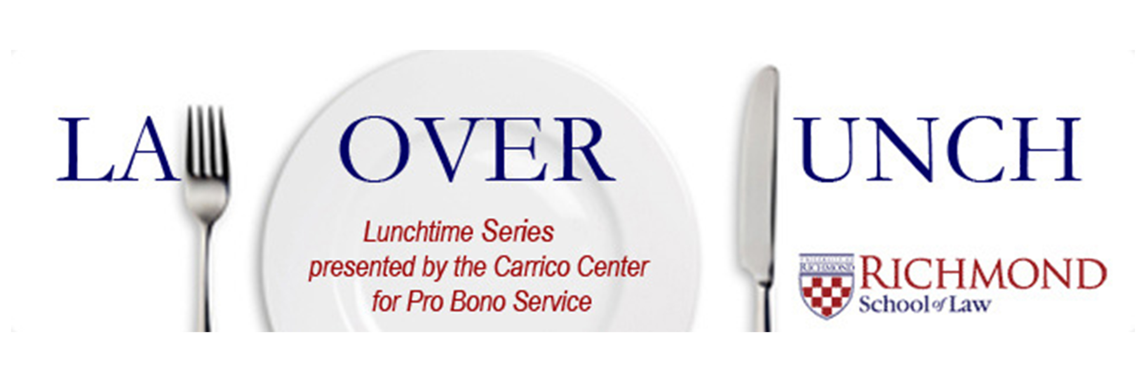 Law Over Lunch Series School of Law University of Richmond